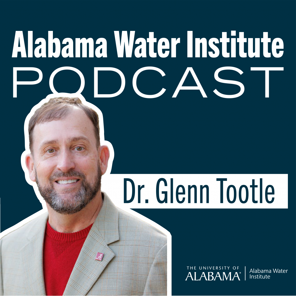 AWI Podcast Episode 14: Dr. Glenn Tootle from UA’s College of Engineering